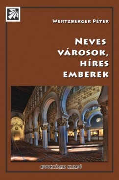 Wertzberger Pter - Neves vrosok, hres emberek