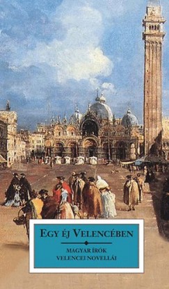 K�r�ssi P. J�zsef  (Szerk.) - Egy �j Velenc�ben