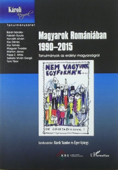 Brdi Nndor  (Szerk.) - ger Gyrgy  (Szerk.) - Magyarok Romniban 1990-2015