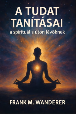 Frank M. Wanderer - A tudat tan�t�sai