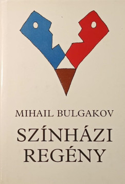 Mihail Bulgakov - Sz�nh�zi reg�ny