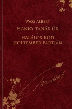 Wass Albert - Nagy Pl  (Szerk.) - Hanky tanr r - Hallos kd Holtember partjn