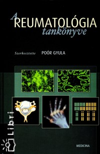 Por Gyula  (Szerk.) - A reumatolgia tanknyve