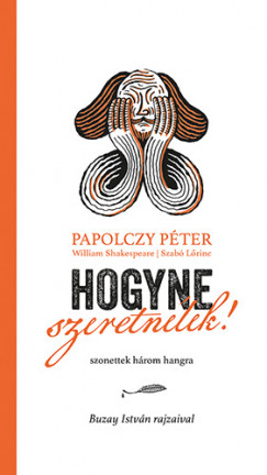 Papolczy Pter - Hogyne szeretnlek!