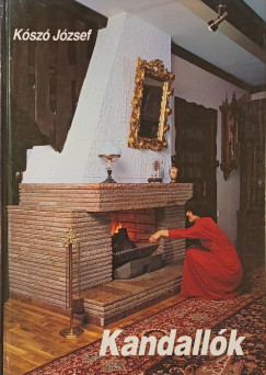 Kószó József - Kandallók