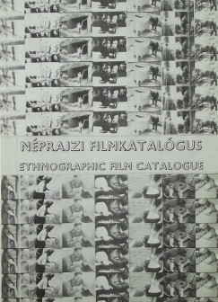 Csorba Judit  (Szerk.) - Farkas Kroly  (Szerk.) - Galambos Zoltn  (Szerk.) - Kovcs Emese  (Szerk.) - Tari Jnos  (Szerk.) - Nprajzi filmkatalgus