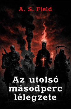 A.S. Field - Az utolsó másodperc lélegzete