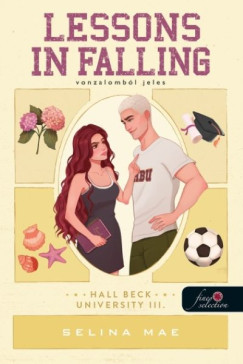 Selina Mae - Lessons in Falling - Vonzalomból jeles