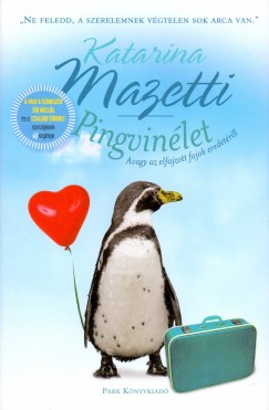 Katarina Mazetti - Pingvinélet