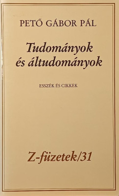 Pető Gábor Pál - Tudományok és áltudományok