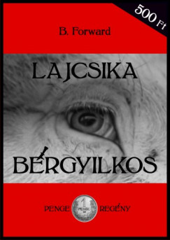 B Forward - Lajcsika bérgyilkos