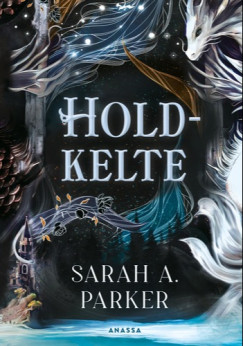 Sarah A. Parker - Holdkelte