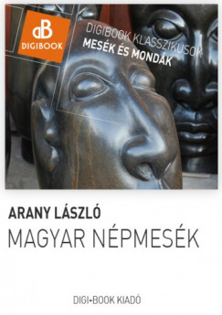 Arany Lszl - Magyar npmesk