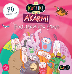 A KUFLIK s az Akrmi foglalkoztat fzet