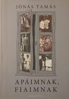 J�n�s Tam�s - Ap�imnak, fiaimnak