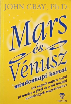 John Gray - Mars s Vnusz mindennapi harcai
