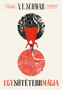 V. E. Schwab - Egy sttebb mgia