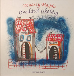 Don�szy Magda - �vod�t�l iskol�ig