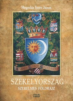 Hegeds Imre Jnos - Szkelyorszg