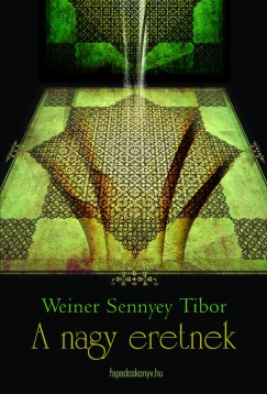 Weiner Sennyey Tibor - A nagy eretnek