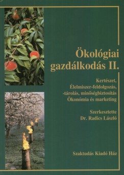 Dr. Radics Lszl  (Szerk.) - kolgiai gazdlkods II.
