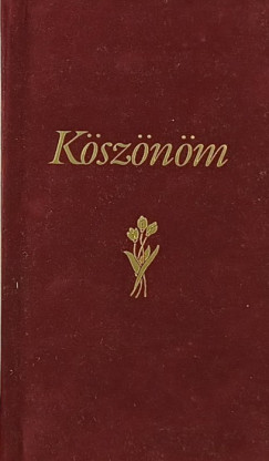 Lengyel Tamás (Szerk.) - Köszönöm