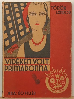 Török Sándor - Vidéken volt primadonna