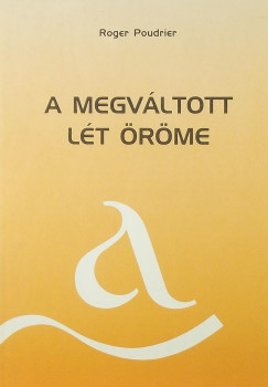 Roger Poudrier - A megvltott lt rme