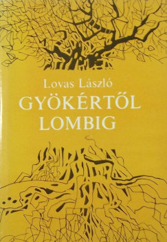 Lovas Lszl - Gykrtl lombig