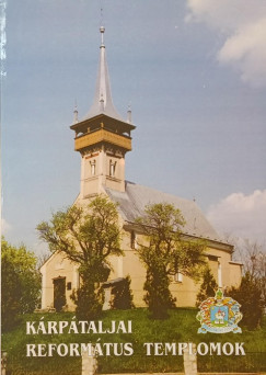 Radvnszky Ferenc  (Szerk.) - Krptaljai reformtus templomok