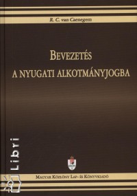 Van R. C. Caenegem - Bevezetés a nyugati alkotmányjogba