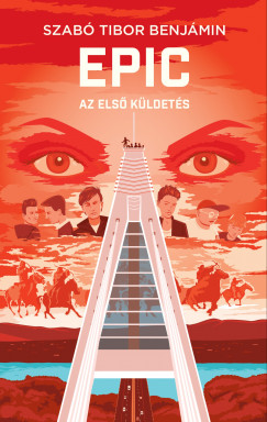 Szab Tibor Benjmin - EPIC 1 - Az els kldets