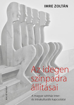 Imre Zoltn - Az idegen sznpadra lltsai