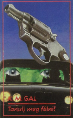 K. M. Gal - Tanulj meg flni!