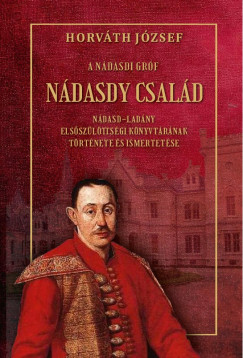 Horváth József - A Nádasdy gróf - Nádasdy család
