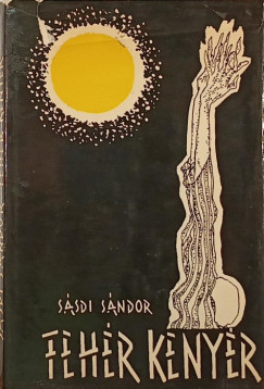 Sásdi Sándor - Fehér kenyér