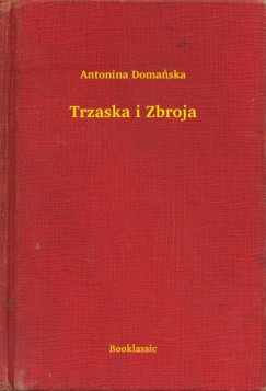 Antonina Domańska - Trzaska i Zbroja