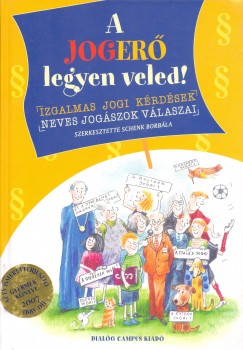 Schenk Borbla  (Szerk.) - A joger legyen veled!