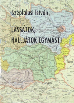 Szpfalusi Istvn - Lsstok, halljtok egymst! - Mai magyarok Ausztriban