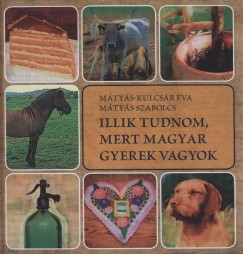 Mtys Szabolcs - Mtys-Kulcsr va - Illik tudnom, mert magyar gyerek vagyok