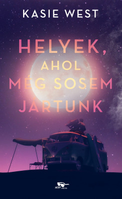 Kasie West - Helyek, ahol mg sosem jrtunk