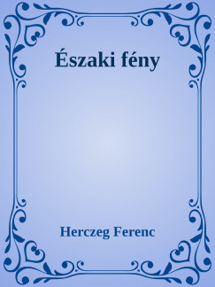 Herczeg Ferenc - szaki fny