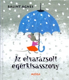 Blint gnes - Az elvarzsolt egrkisasszony