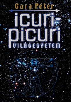Gara Pter - Icuri Picuri Vilgegyetem