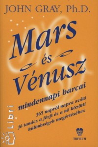 Dr. John Gray - Mars s Vnusz mindennapi harcai