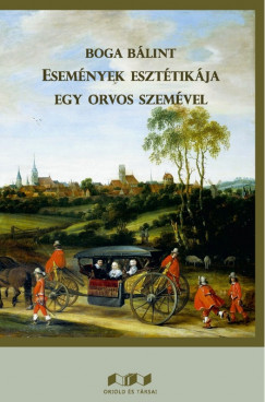Boga Blint - Esemnyek eszttikja egy orvos szemvel