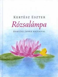Kertsz Eszter - Rzsalmpa