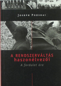 Joseph Pozsgai - A rendszervlts haszonlvezi