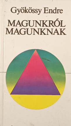 Gykssy Endre - Magunkrl magunknak