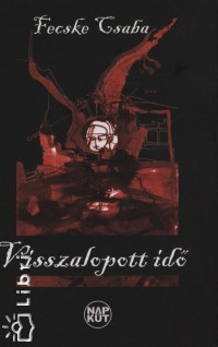 Fecske Csaba - Visszalopott id